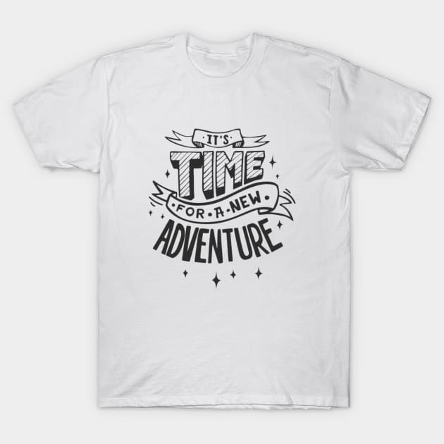 It's Time For A New Adventure T-Shirt by MPclothes